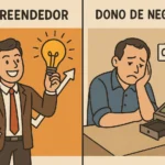 Empreendedor vs dono de negócio: entenda as principais diferenças